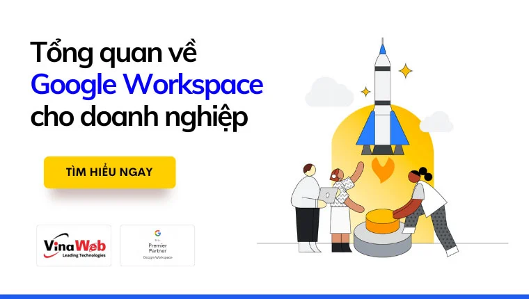 Các gói Google Workspace giúp doanh nghiệp bứt phá doanh thu thế nào?