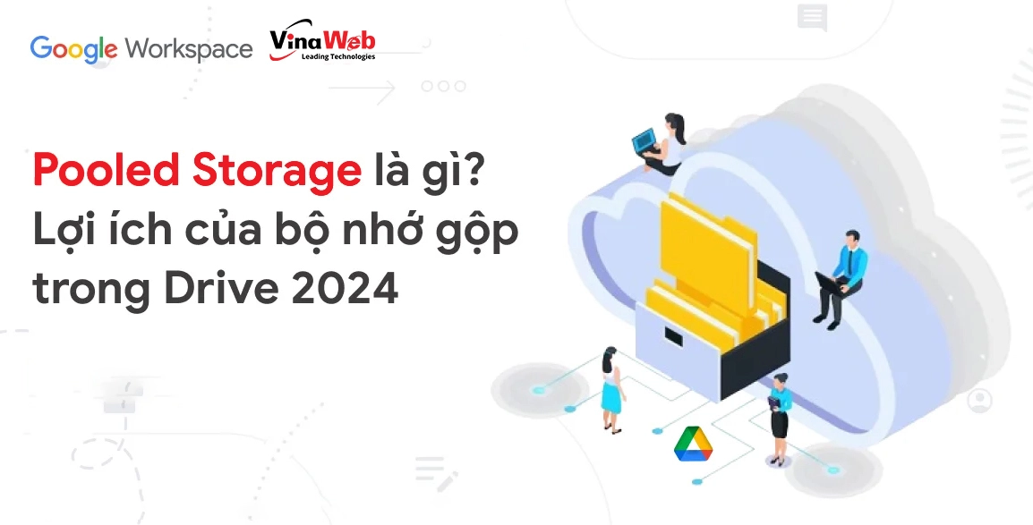 Bộ nhớ gộp – Pooled Storage trong Google Drive là gì?