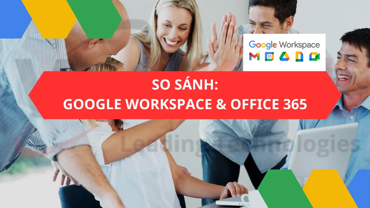 So sánh Google Workspace và Office 365
