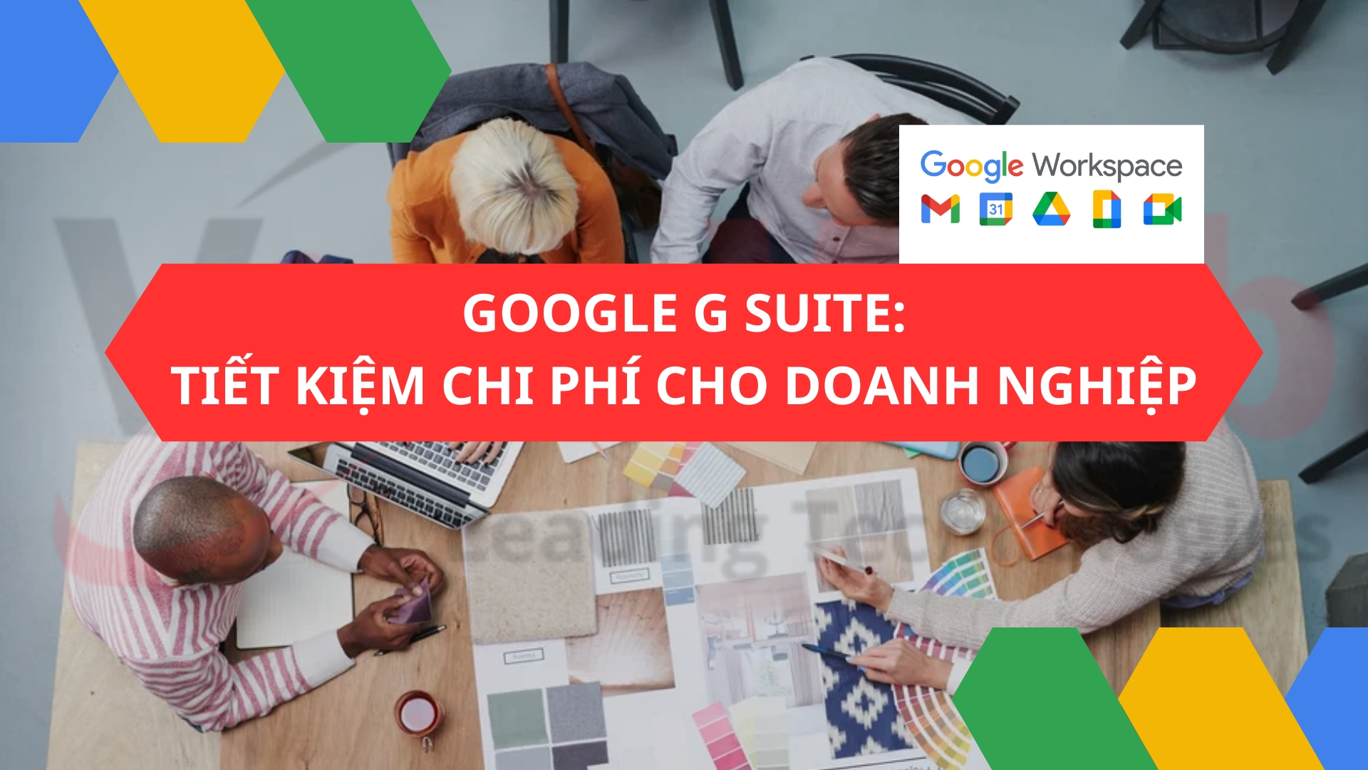Google G Suite: Giải pháp tiết kiệm chi phí cho doanh nghiệp