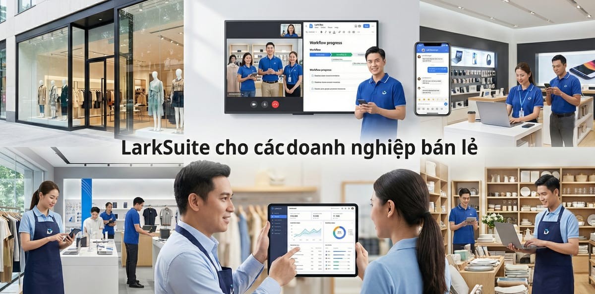 Larksuite cho các doanh nghiệp bán lẻ