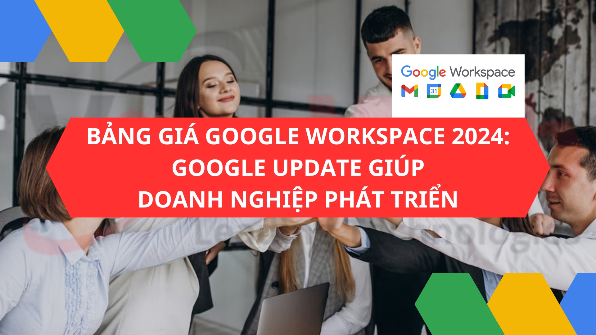 Bảng giá Google Workspace 2026 (Google Workspace Pricing): Phân Tích Gói, Giá Cả, Ưu Nhược Điểm Cho Doanh Nghiệp