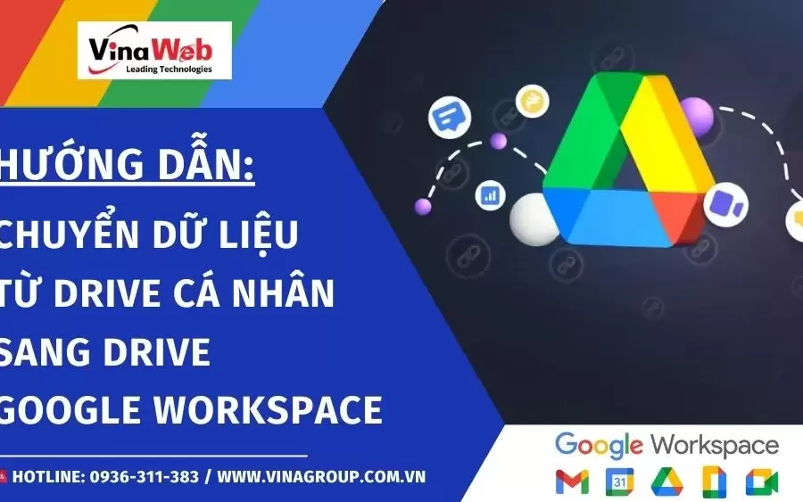 Hướng dẫn chuyển dữ liệu từ Drive cá nhân sang Drive Google workspace