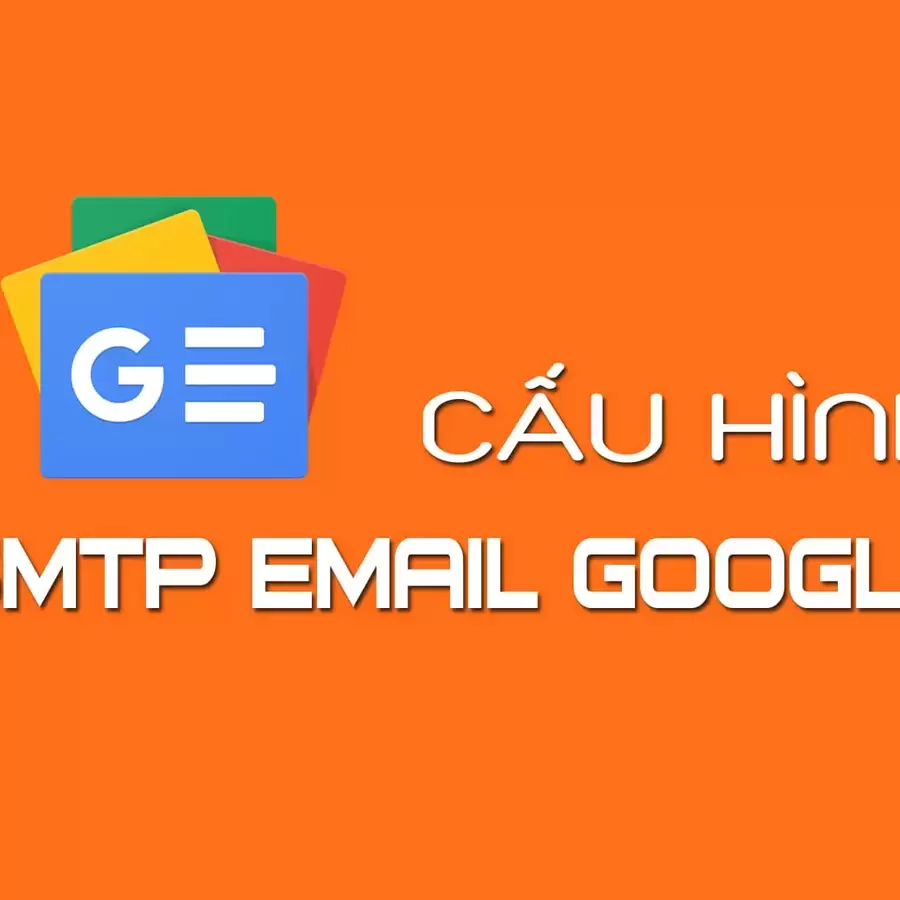 Cấu hình SMTP Gmail cho Website: Hướng dẫn Chi tiết 2024