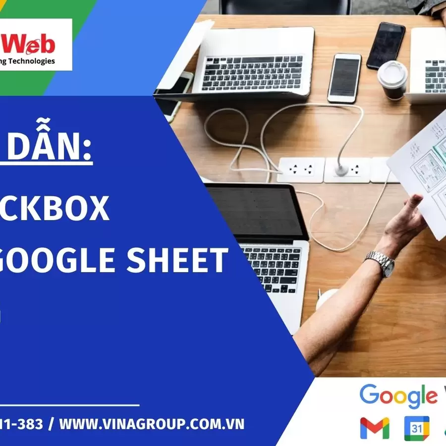 Hướng dẫn tạo checkbox trong Google Sheet dễ dàng