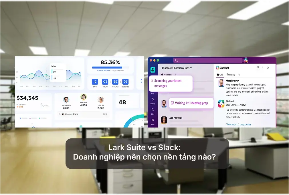 Lark Suite vs Slack: Doanh nghiệp nên chọn nền tảng nào?