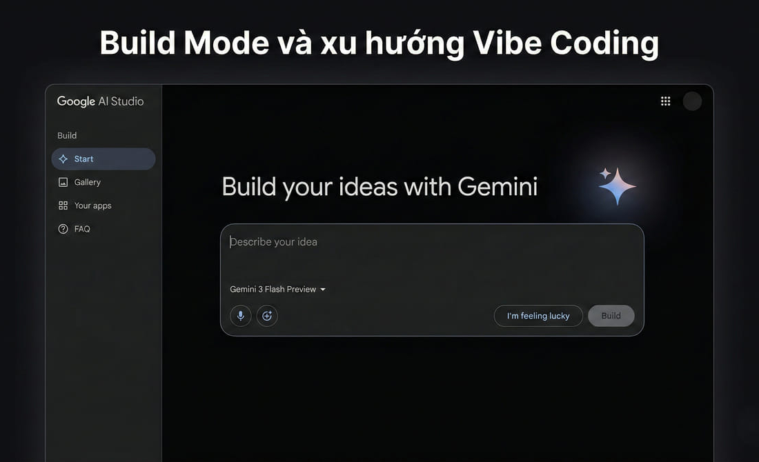 Build Mode và xu hướng Vibe Coding trong Google AI Studio