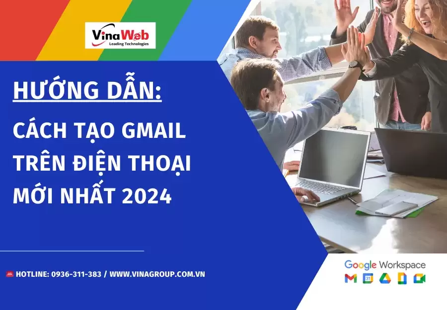Hướng dẫn cách tạo Gmail trên điện thoại mới nhất 2024
